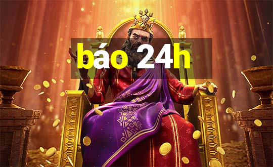 báo 24h