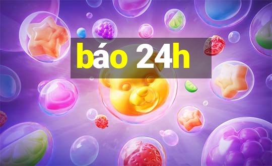 báo 24h