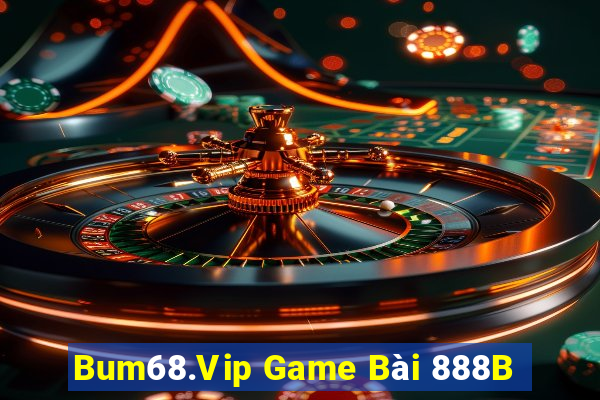 Bum68.Vip Game Bài 888B