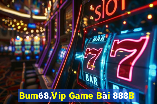 Bum68.Vip Game Bài 888B