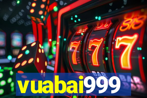 vuabai999