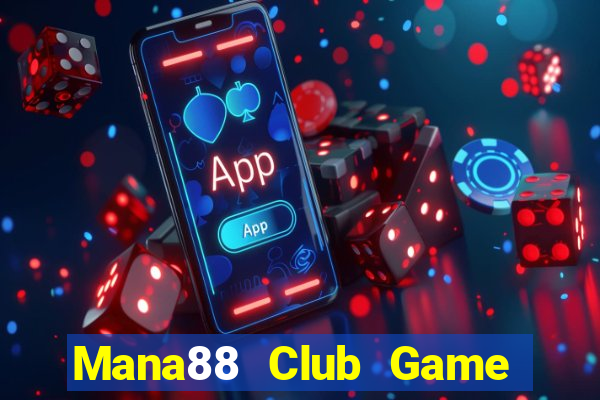 Mana88 Club Game Bài 2022