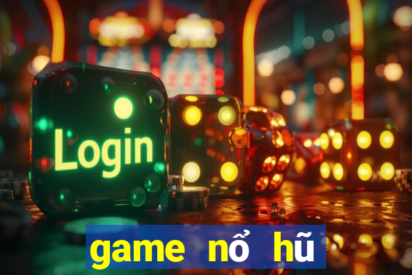 game nổ hũ mới nhất