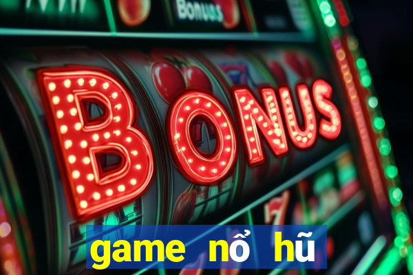 game nổ hũ mới nhất