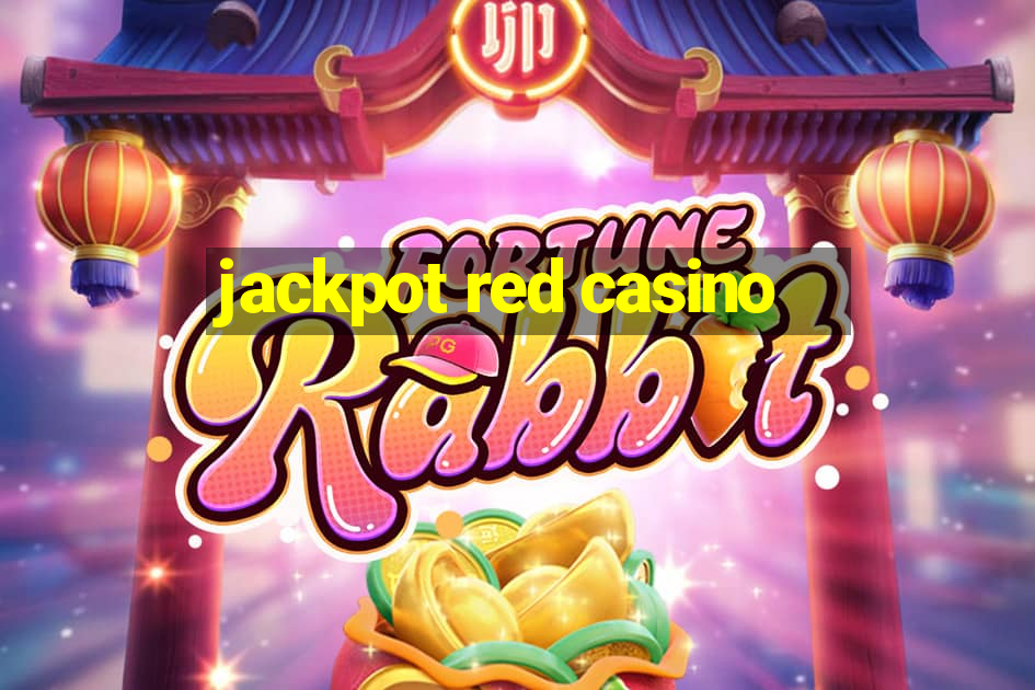 jackpot red casino