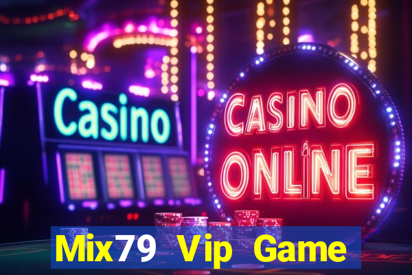 Mix79 Vip Game Bài E168