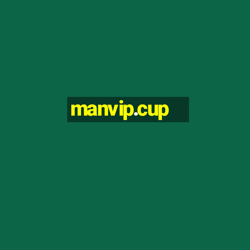 manvip.cup