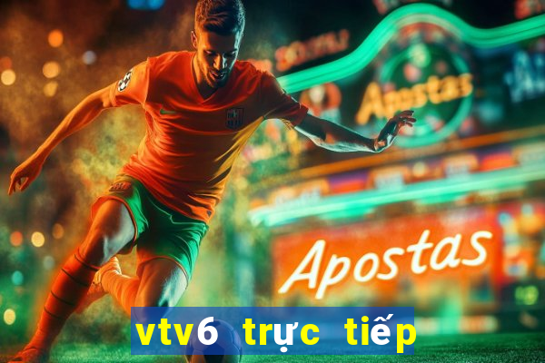 vtv6 trực tiếp bóng đá u20 hôm nay