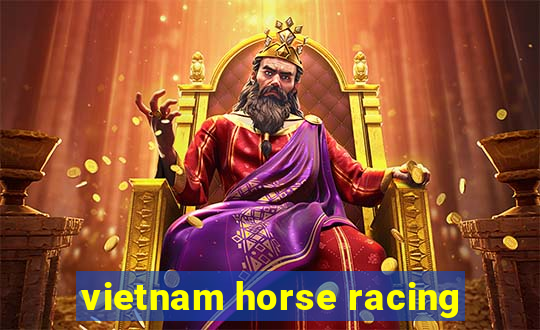 vietnam horse racing