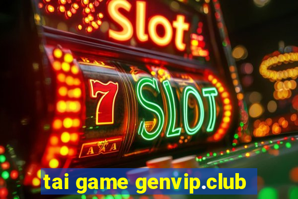 tai game genvip.club