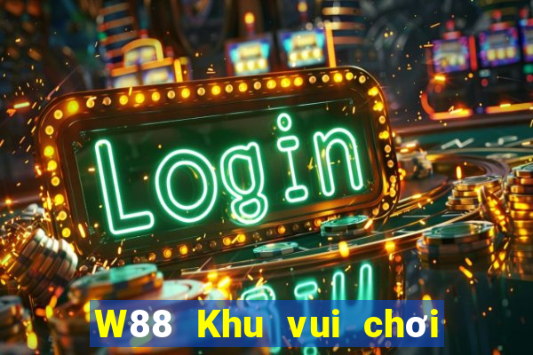 W88 Khu vui chơi giải trí đại phát Game