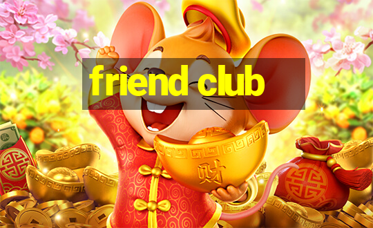 friend club