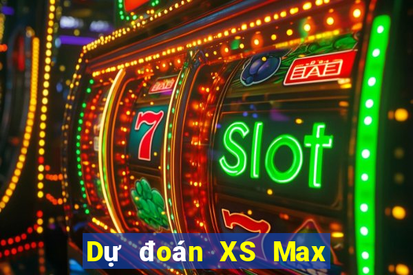 Dự đoán XS Max 3D Thứ 3