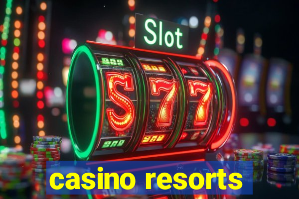 casino resorts