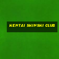 hentai shinshi club