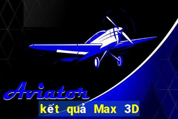 kết quả Max 3D pro ngày 8