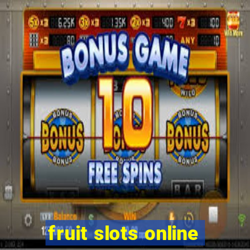 fruit slots online