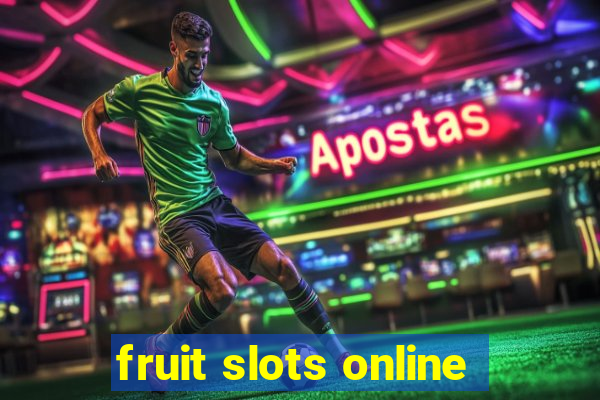 fruit slots online