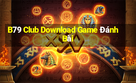 B79 Club Download Game Đánh Bài