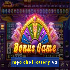 mẹo chơi lottery 92