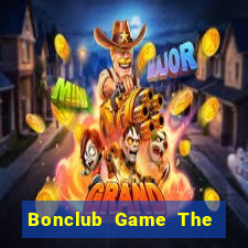 Bonclub Game The Bài Hay Nhất 2021