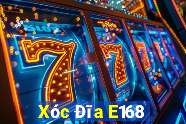 Xóc Đĩa E168