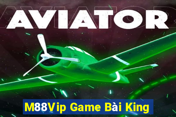 M88Vip Game Bài King