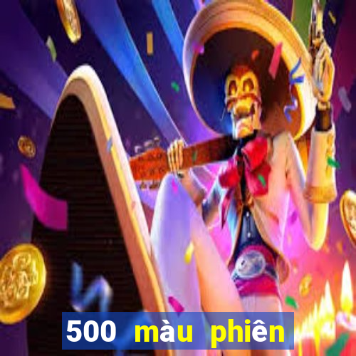 500 màu phiên bản mới