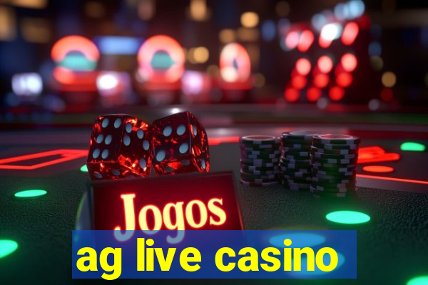 ag live casino