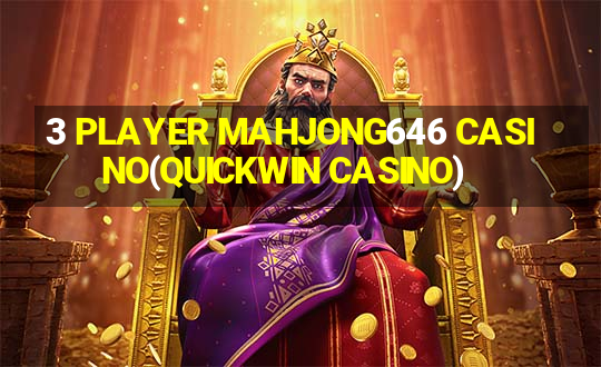 3 PLAYER MAHJONG646 CASINO(QUICKWIN CASINO)