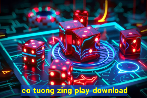 co tuong zing play download