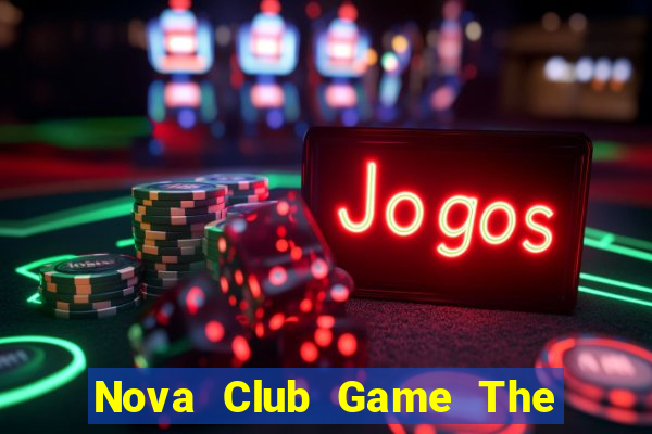 Nova Club Game The Bài Hack