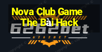 Nova Club Game The Bài Hack