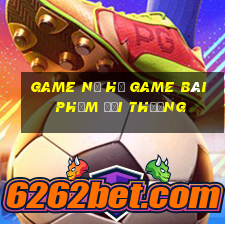 Game Nổ Hủ Game Bài Phỏm Đổi Thưởng