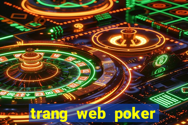 trang web poker tiền điện tử hàng đầu