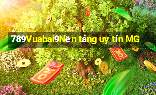 789Vuabai9Nền tảng uy tín MG