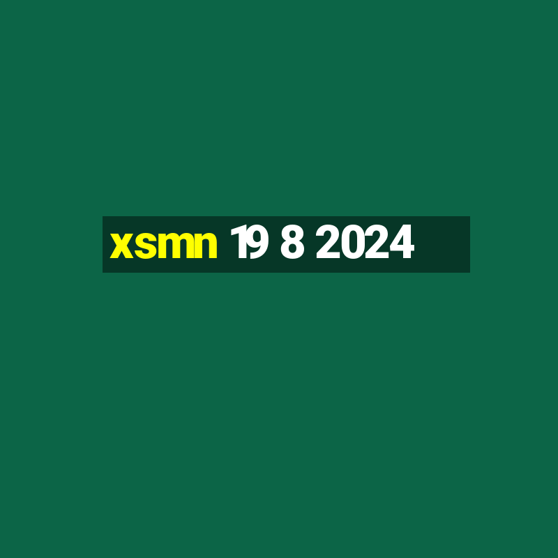 xsmn 19 8 2024