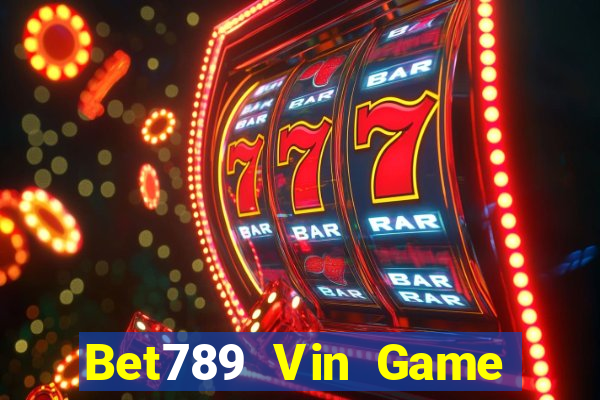 Bet789 Vin Game Bài Khuyến Mãi