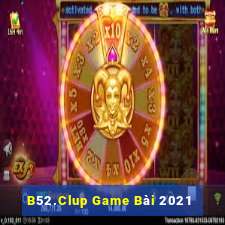 B52.Clup Game Bài 2021