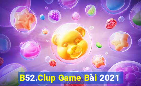 B52.Clup Game Bài 2021