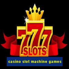 casino slot machine games