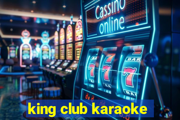 king club karaoke