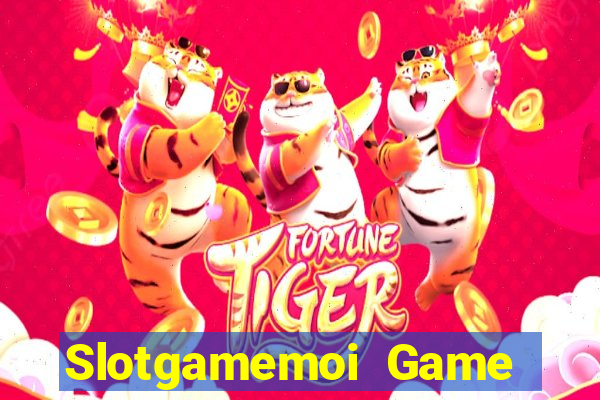 Slotgamemoi Game Bài Giải Trí