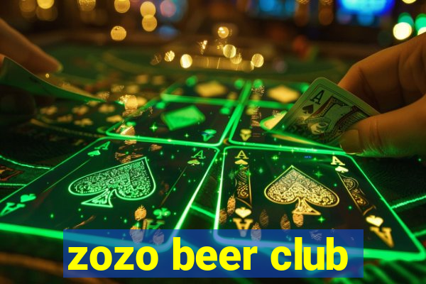 zozo beer club