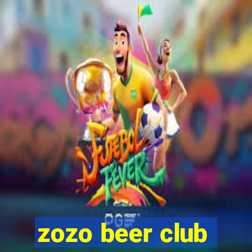 zozo beer club