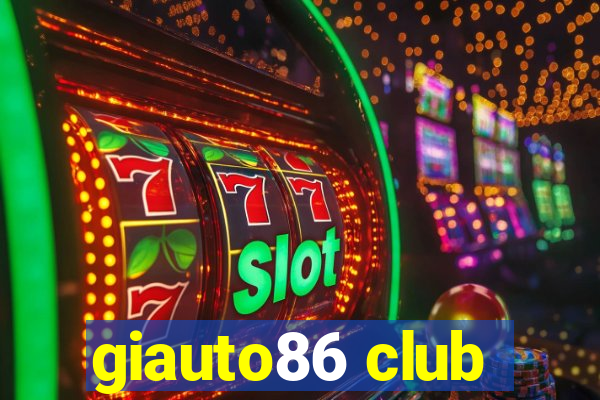 giauto86 club