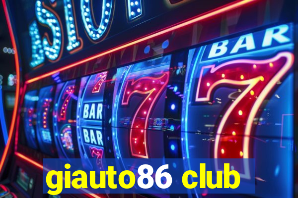 giauto86 club