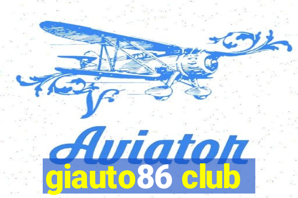 giauto86 club