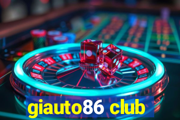 giauto86 club