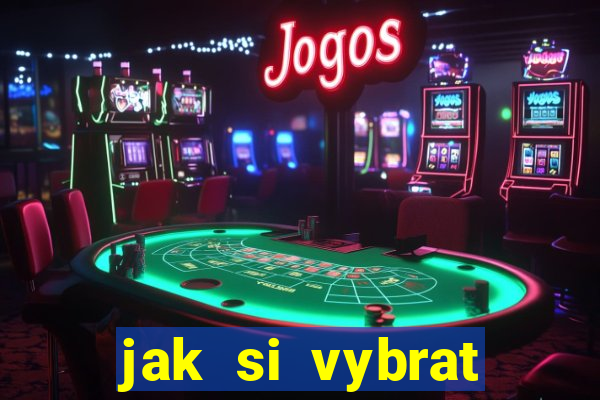 jak si vybrat online casino